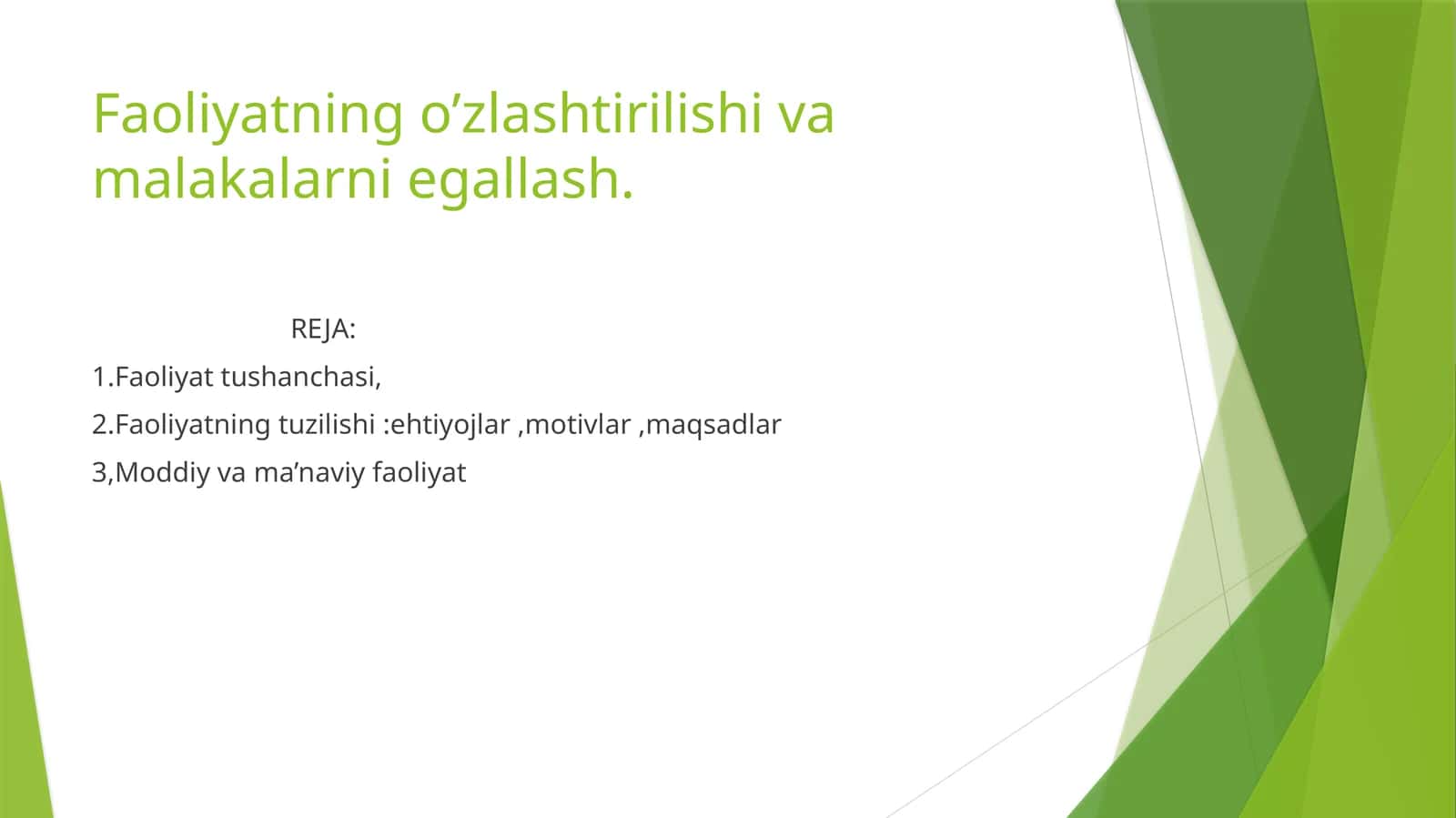 Faoliyatning o’zlashtirilishi va malakalarni egallash. 1