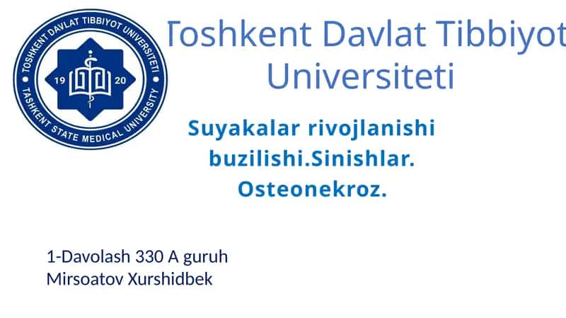 Suyakalar rivojlanishi buzilishi. Sinishlar. Osteonekroz 1