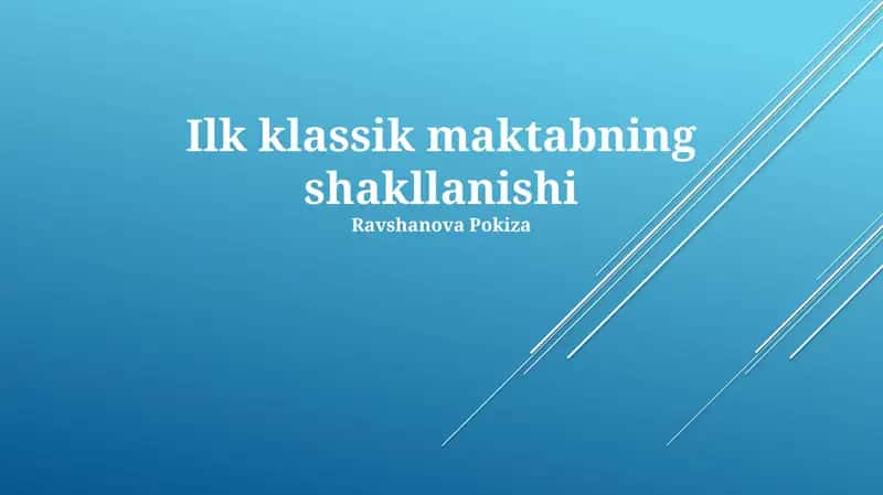 Ilk klassik maktabning shakllanishi 1