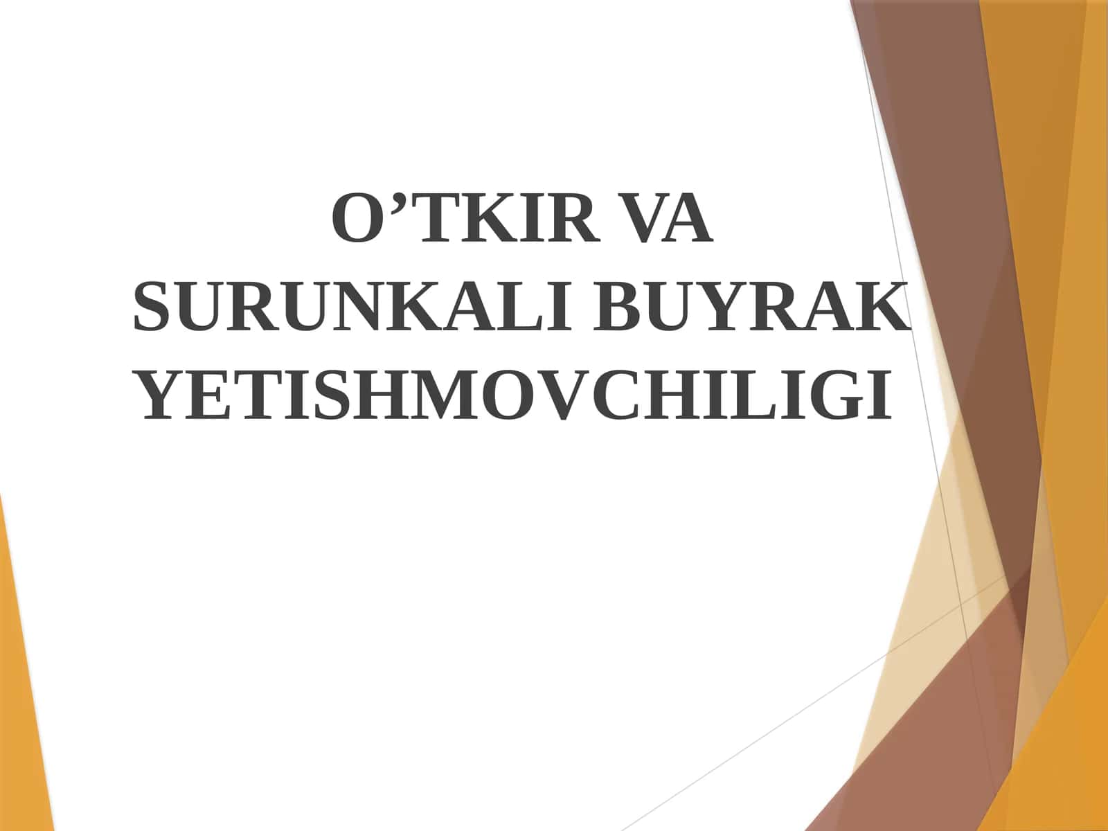 O’TKIR VASURUNKALI BUYRAKYETISHMOVCHILIGI 1
