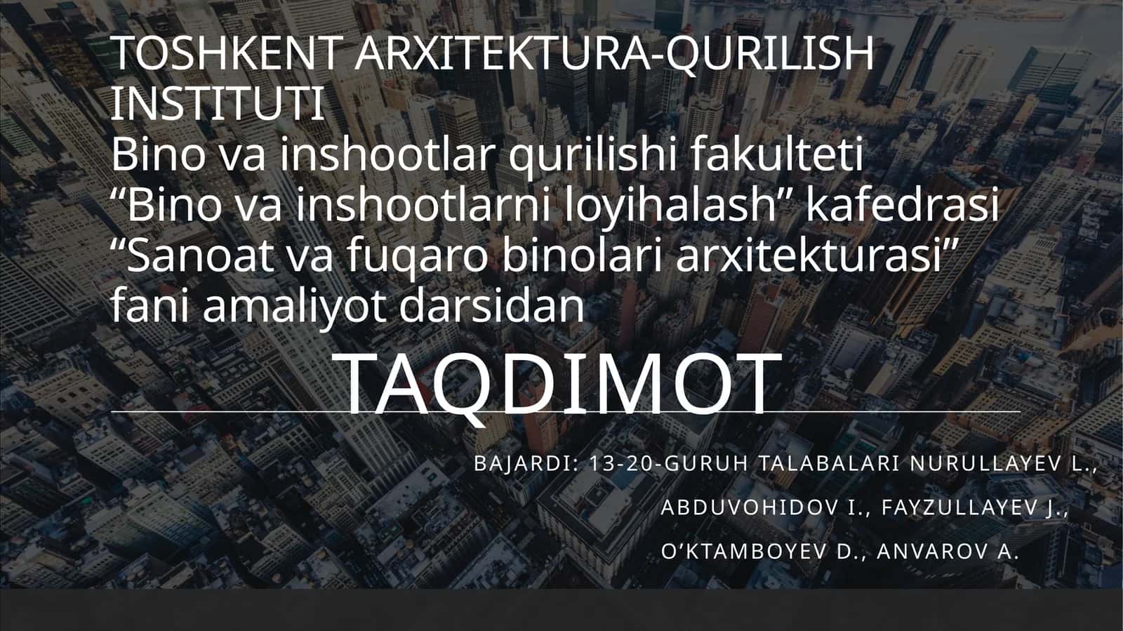 Sanoat va fuqaro binolari arxitekturasi fanining amaliyot darsidan bajardilari 1