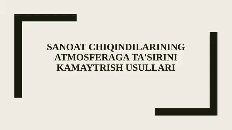 SANOAT CHIQINDILARINING ATMOSFERAGA TA'SIRINI KAMAYTRISH USULLARI 1
