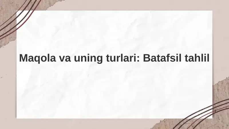 Maqola va uning turlari: Batafsil tahlil 1