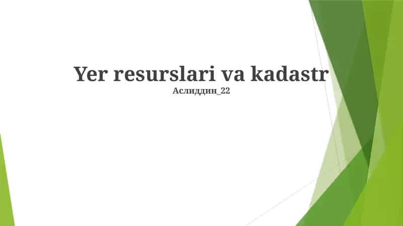 Yer resurslari va kadastr 1