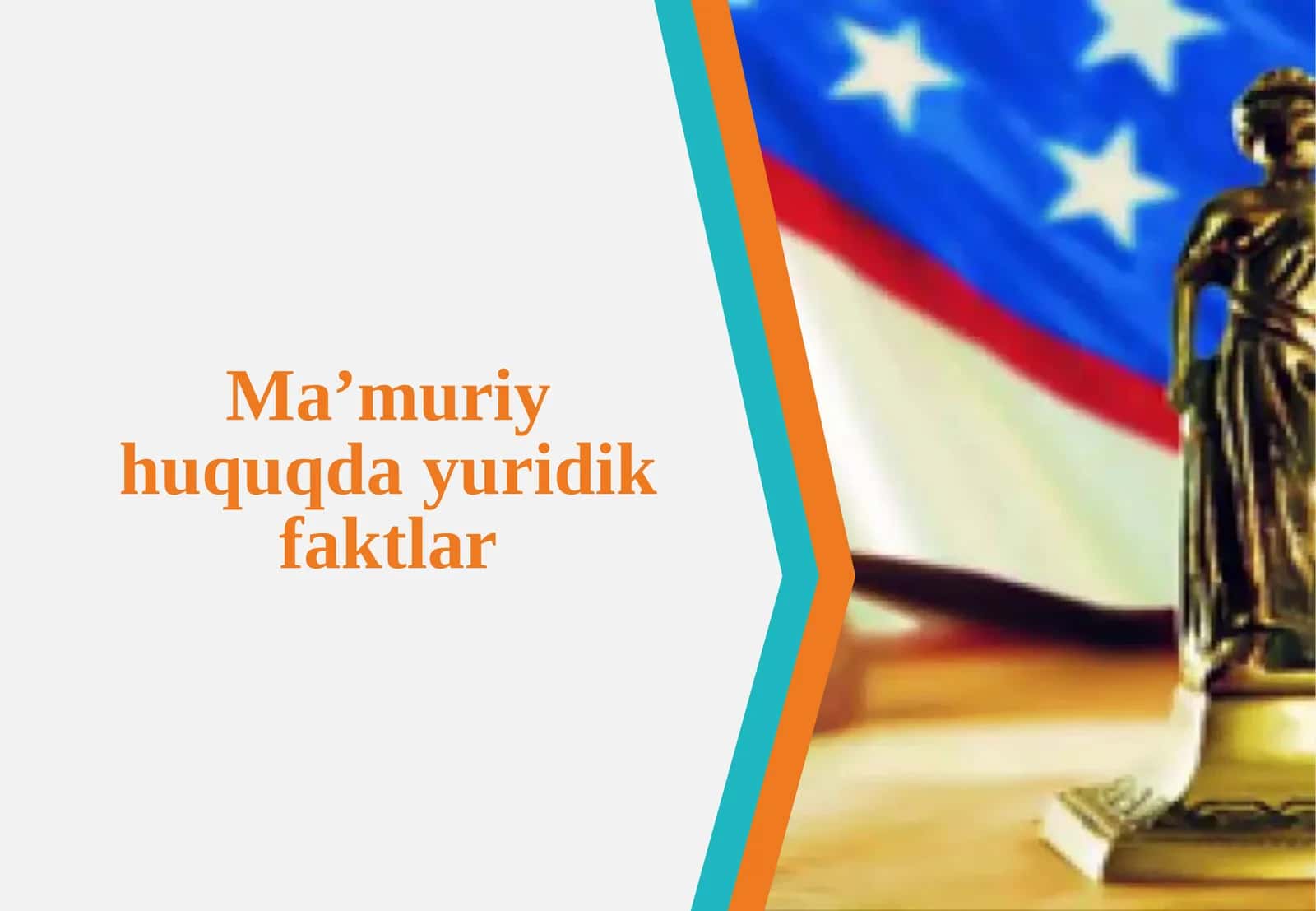 Ma’muriy huquqda yuridik faktlar 1