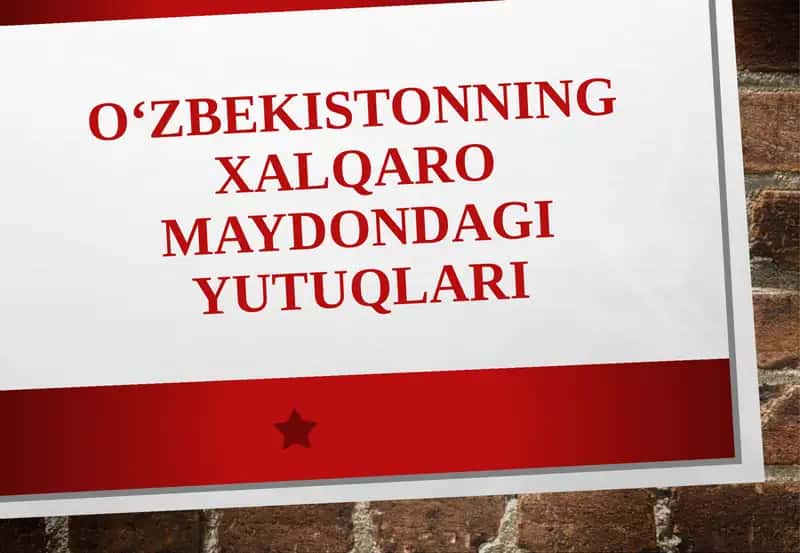 O‘zbekistonning xalqaro maydondagi yutuqlari 1