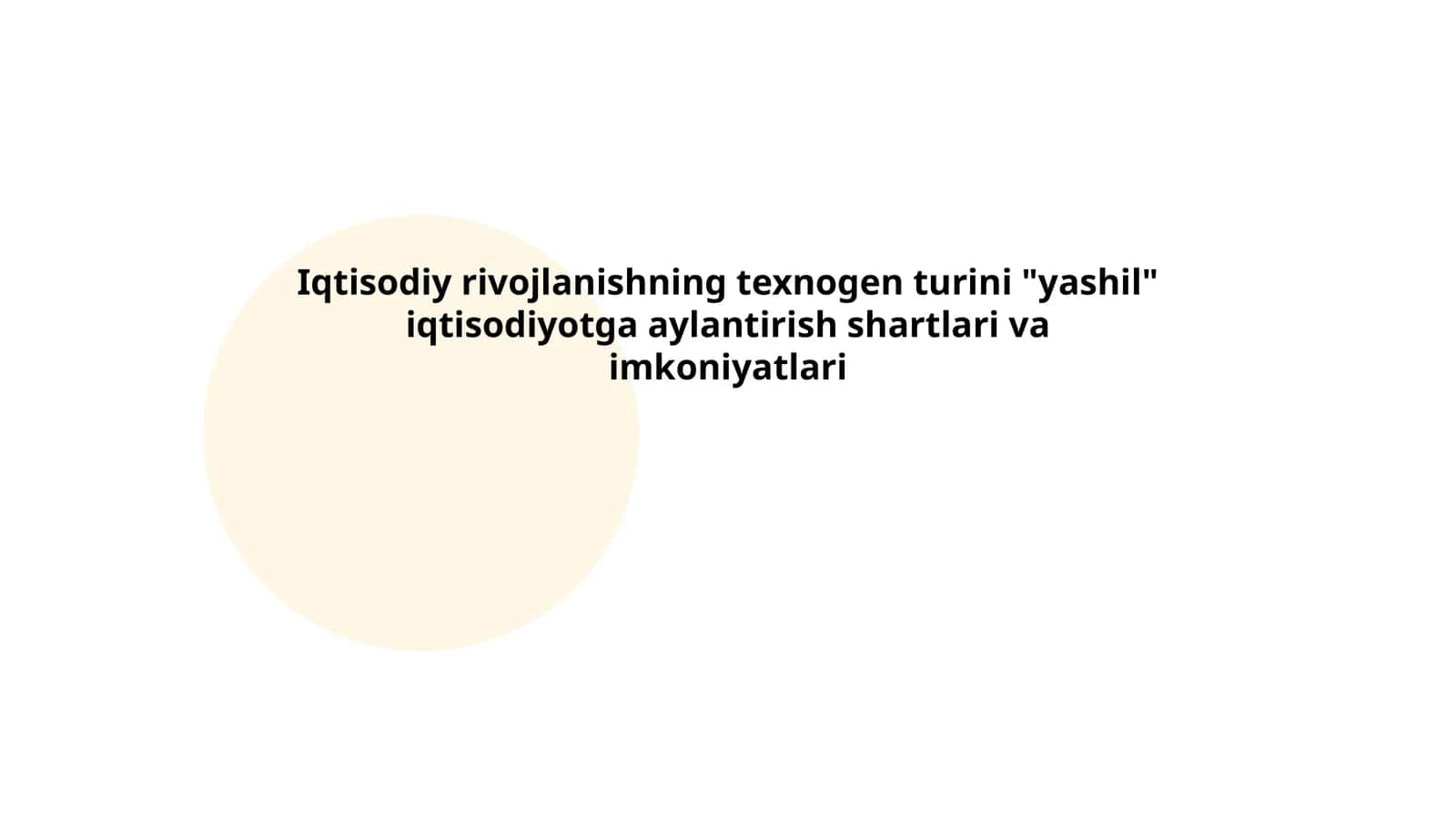 Iqtisodiy rivojlanishning texnogen turini "yashil" iqtisodiyotga aylantirish shartlari va imkoniyatlari 1