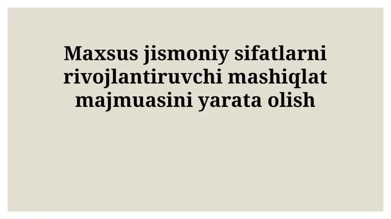 Jismoniy sifatlarni rivojlantiruvchi mashiqlat majmuasi 1