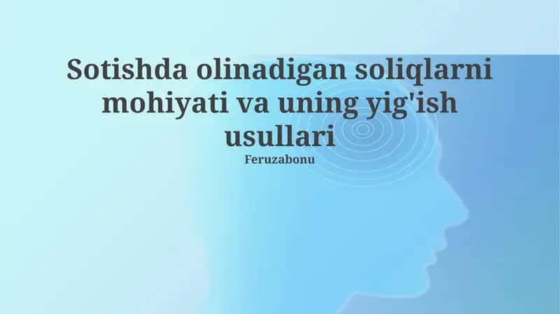 Sotish soliqlarining mohiyati va yig'ish usullari 1