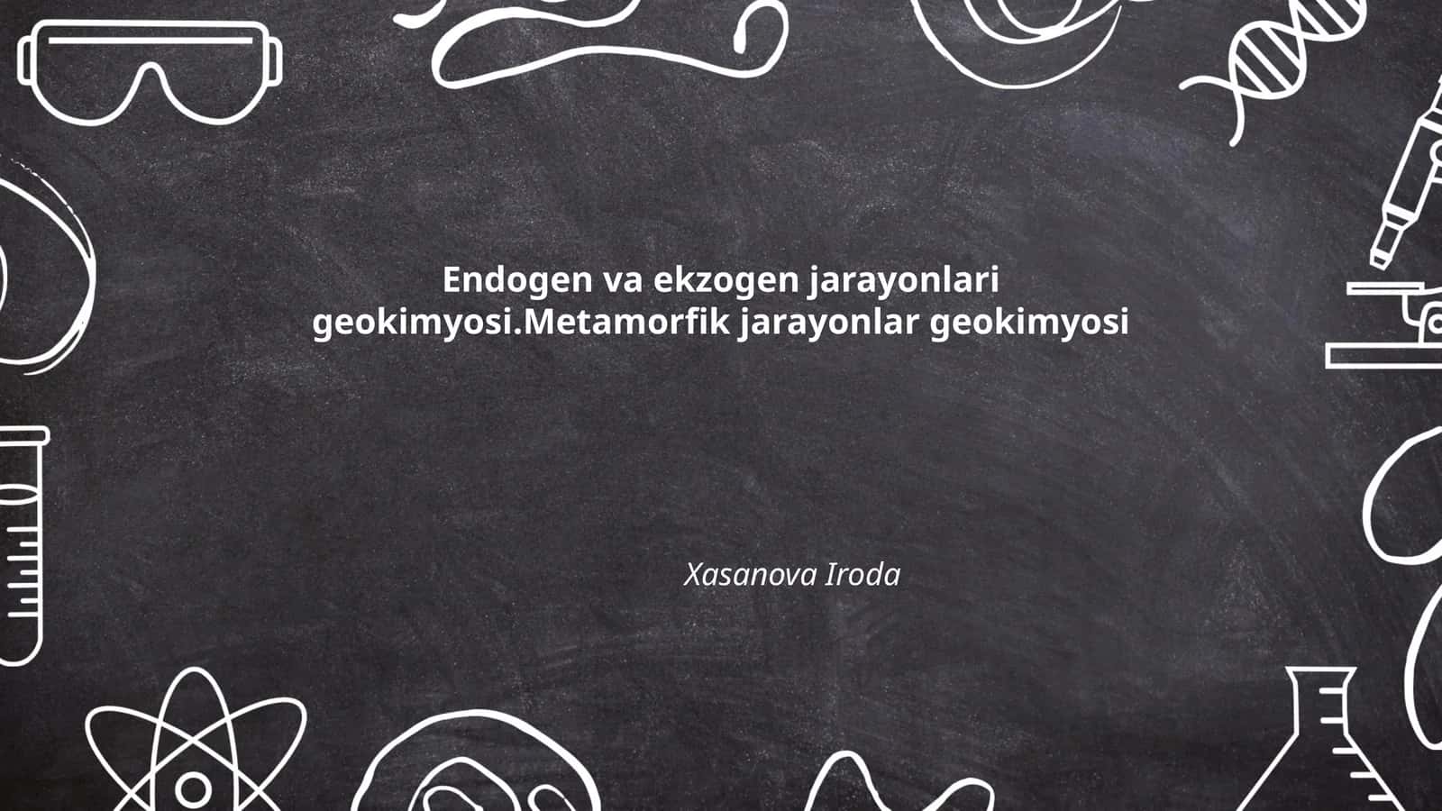Endogen va ekzogen jarayonlari geokimyosi 1