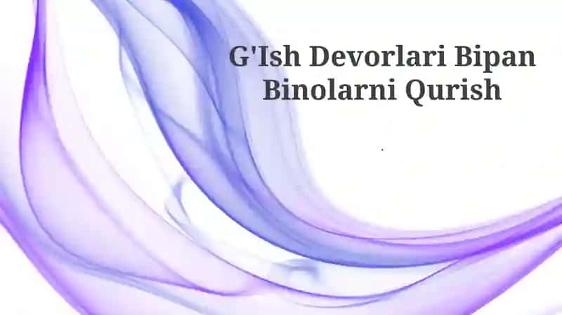 G'Ish Devorlari Bipan Binolarni Qurish