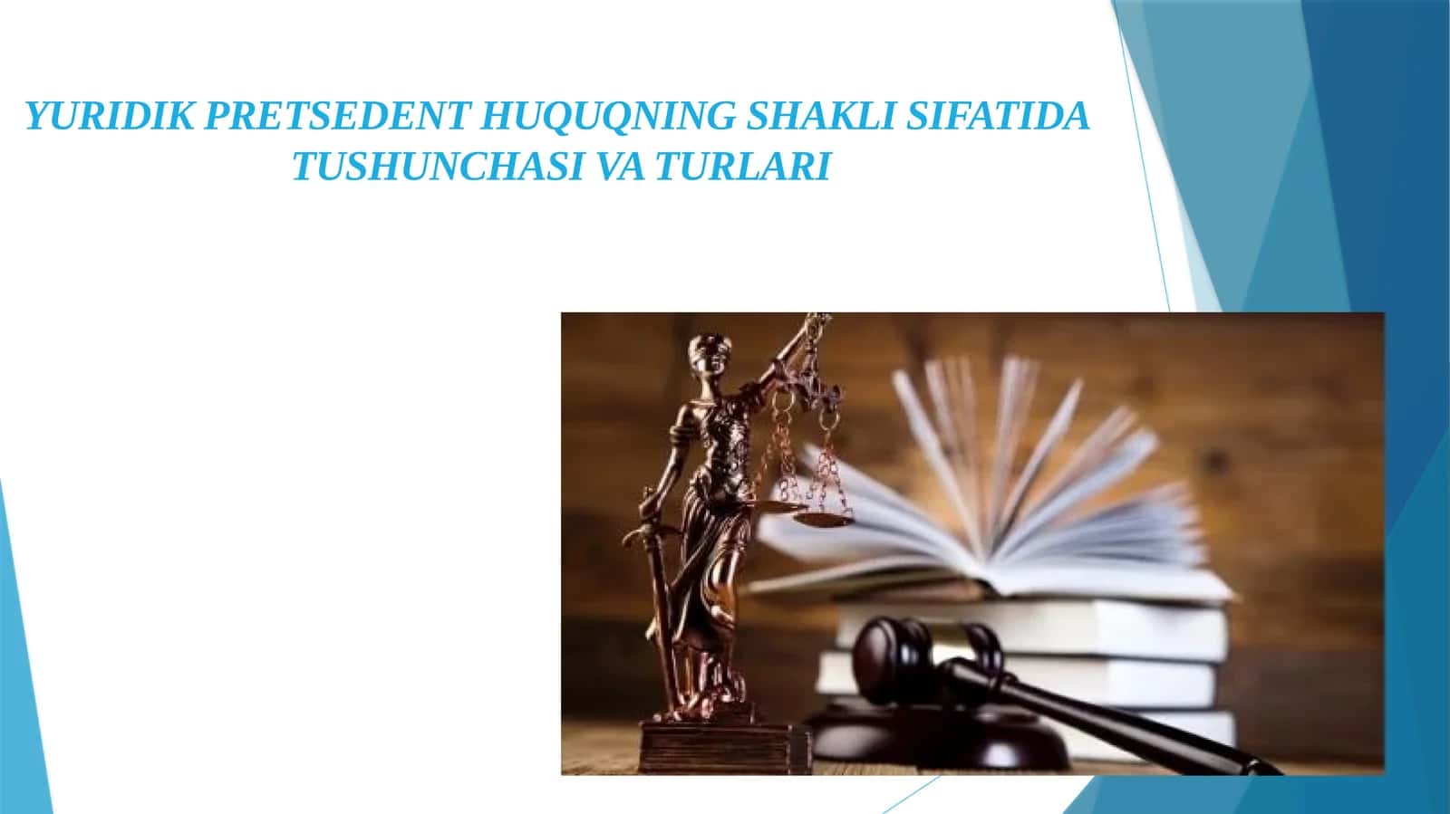 YURIDIK PRETSEDENT HUQUQNING SHAKLI SIFATIDA TUSHUNCHASI VA TURLARI 1