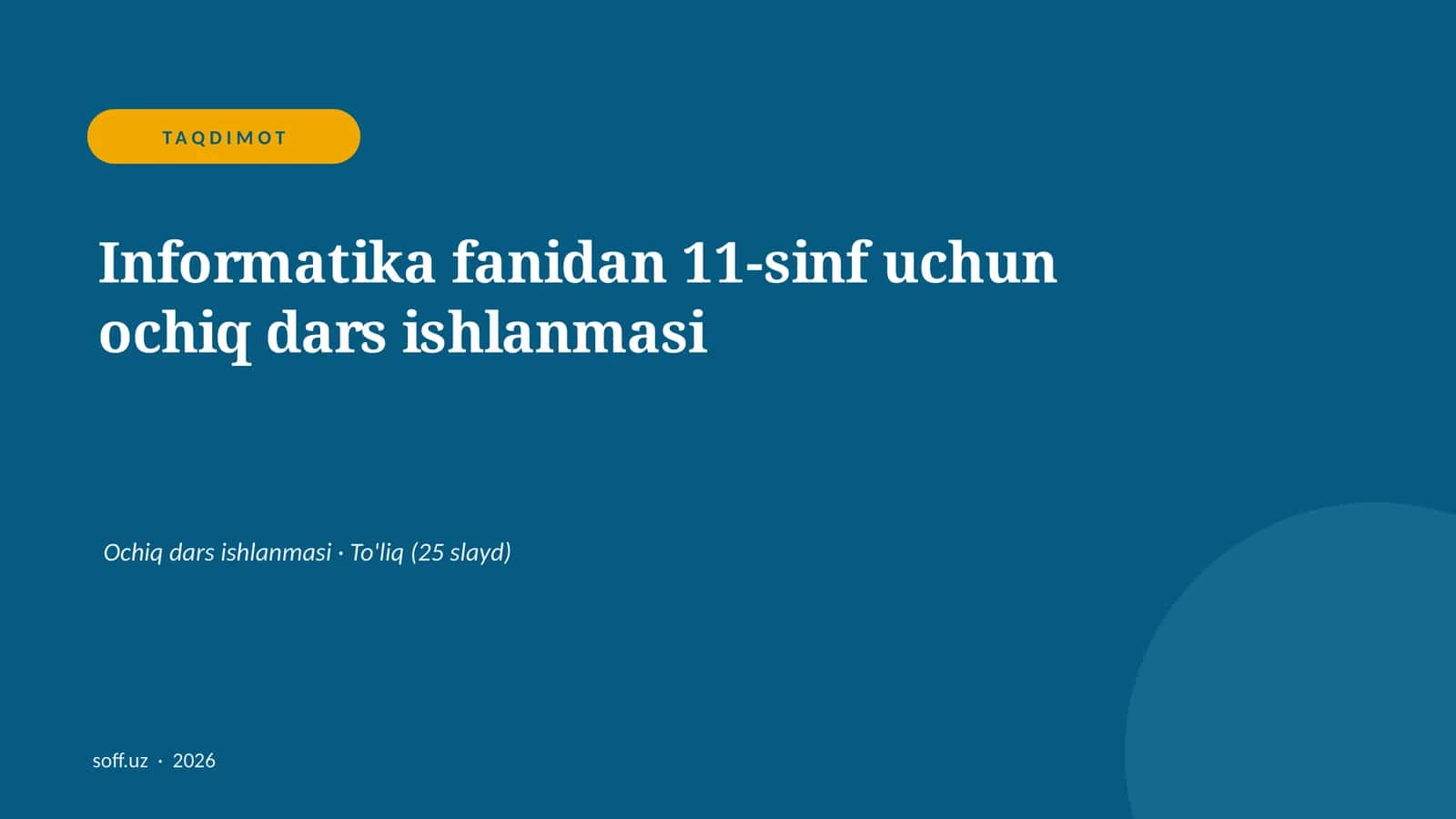 Informatika fanidan 11-sinf uchun ochiq dars ishlanmasi 1