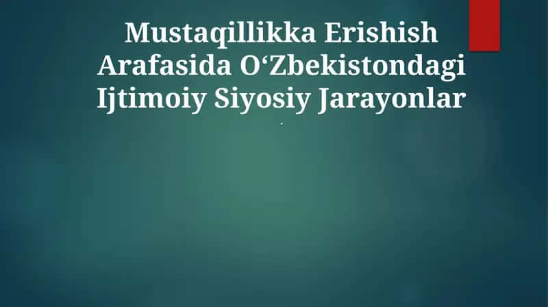 O'zbekistondagi Ijtimoiy Siyosiy Jarayonlar 1