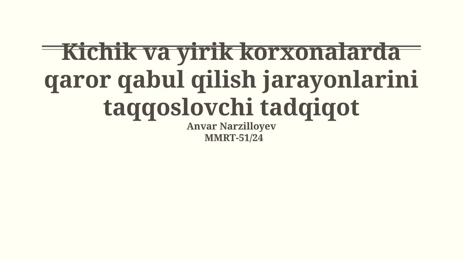 Kichik va yirik korxonalarda qaror qabul qilish jarayonlarini taqqoslovchi tadqiqot 1