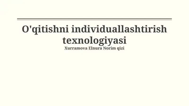 Individualizatsiyalashgan Ta'lim Texnologiyalari 1
