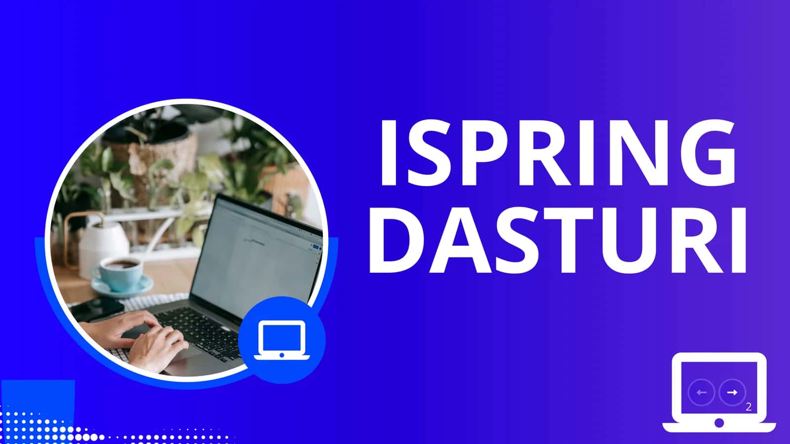iSpring DASTURI 1