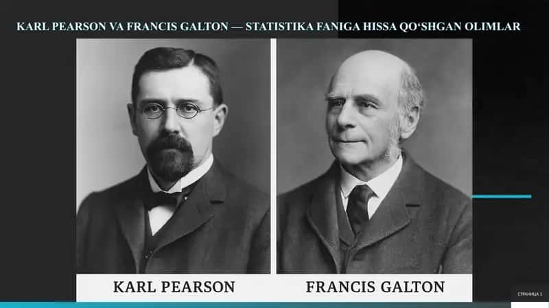 Karl Pearson va Francis Galton - Statistika faniga hissa qo‘shgan olimlar 1