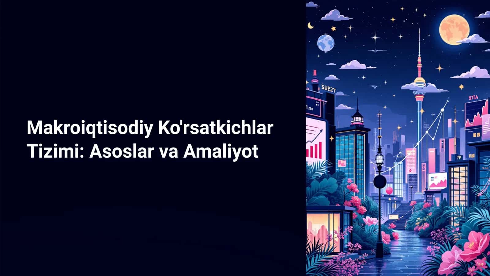 Makroiqtisodiy Ko'rsatkichlar Tizimi: Asoslar va Amaliyot 1
