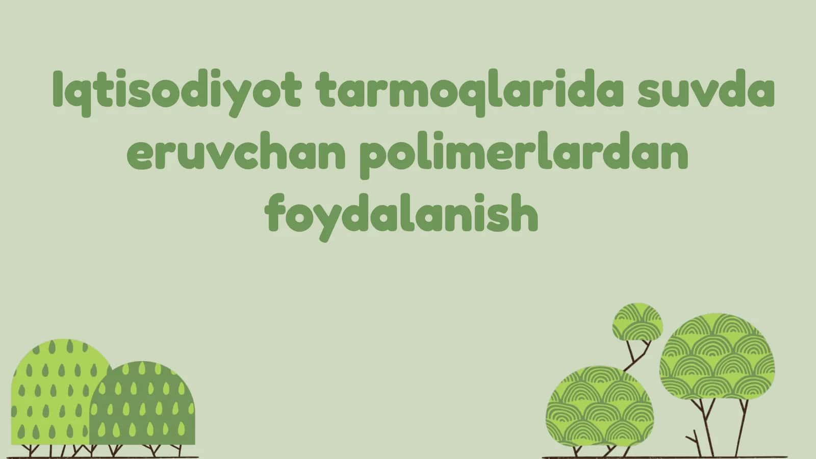 Iqtisodiyot tarmoqlarida suvda eruvchan polimerlardan foydalanish 1