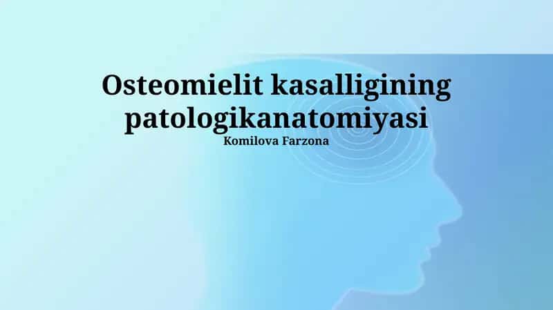 Osteomielit kasalligining patologikanatomiyasi 1