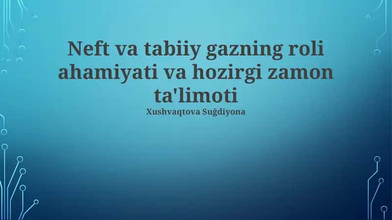 Zamonaviy Neft va Tabiiy Gaz Ta'limi 1