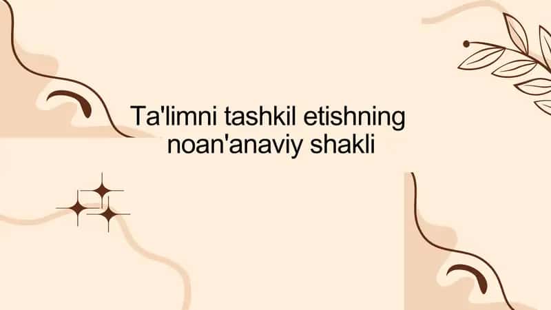 Ta'limni tashkil etishning noan'anaviy shakli 1