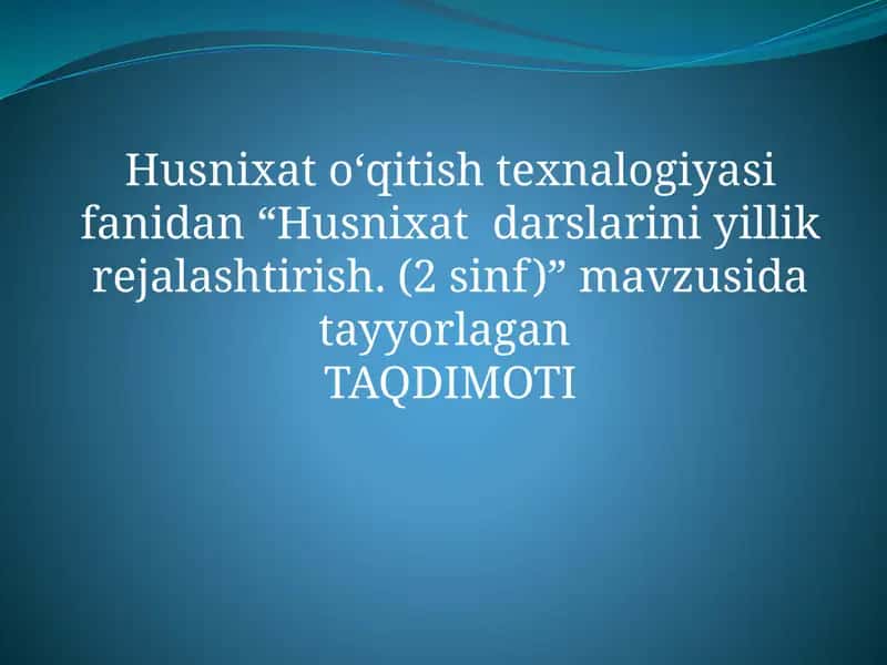 Husnixat  darslarini yillik rejalashtirish. (2 sinf) 1
