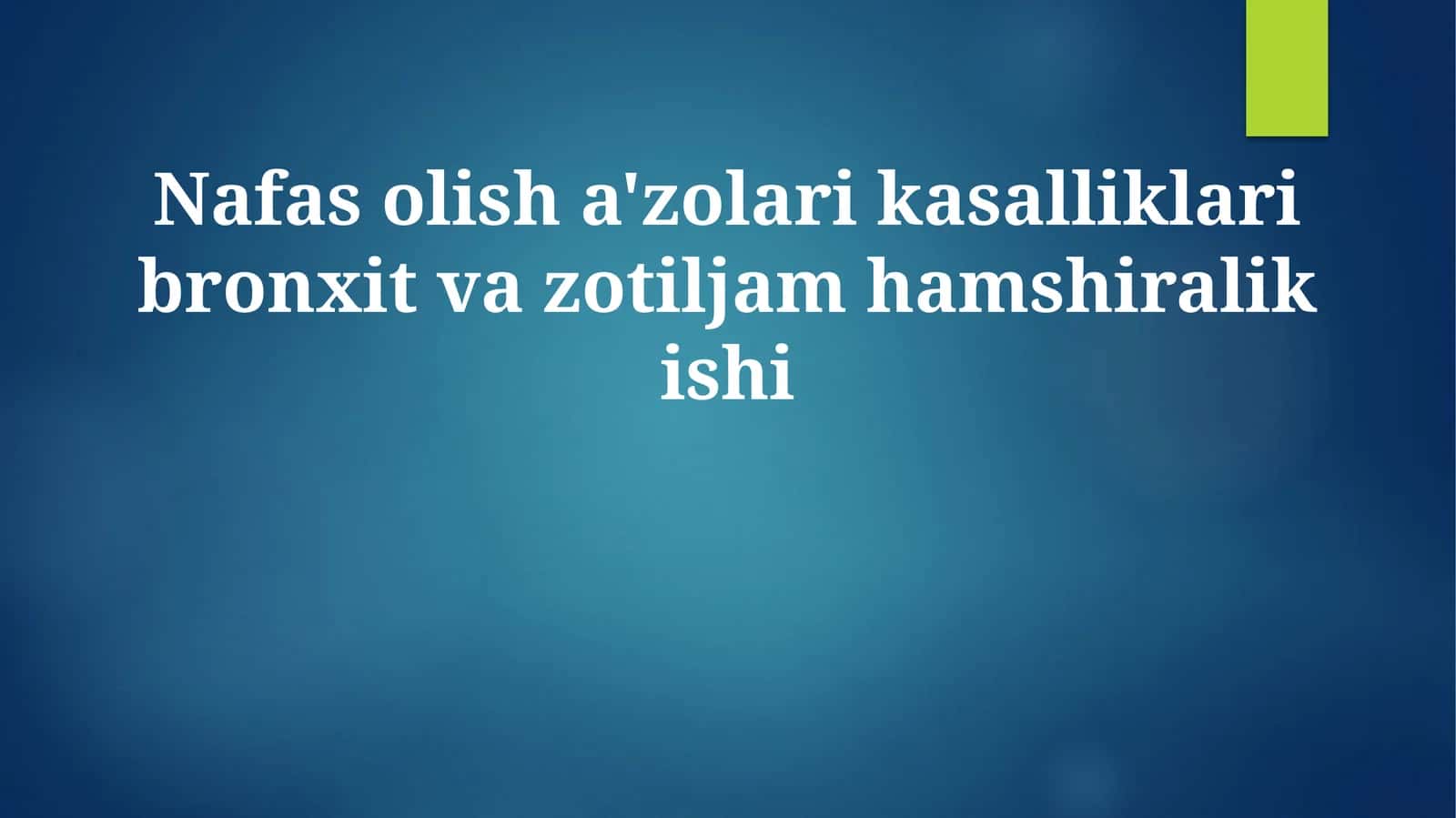 Nafas olish a'zolari kasalliklari bronxit va zotiljam hamshiralik ishi 1