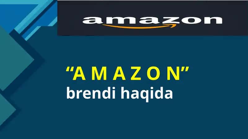 “A M A Z O N”  brendi haqida 1
