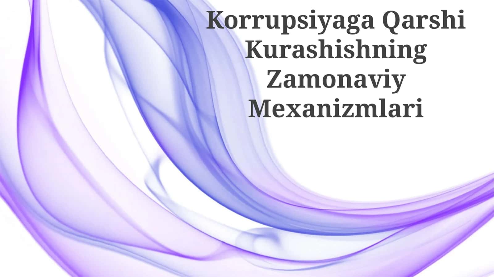Korrupsiyaga Qarshi Kurashishning Zamonaviy Mexanizmlari 1