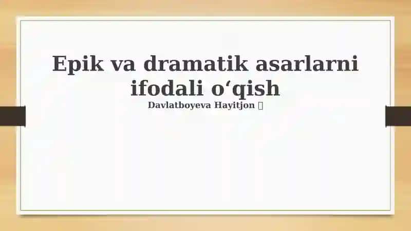Epik va dramatik asarlarni ifodali o'qish
