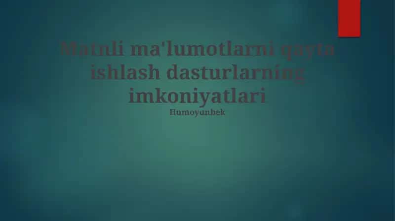 Matnli ma'lumotlarni qayta ishlash dasturlarning imkoniyatlari 1