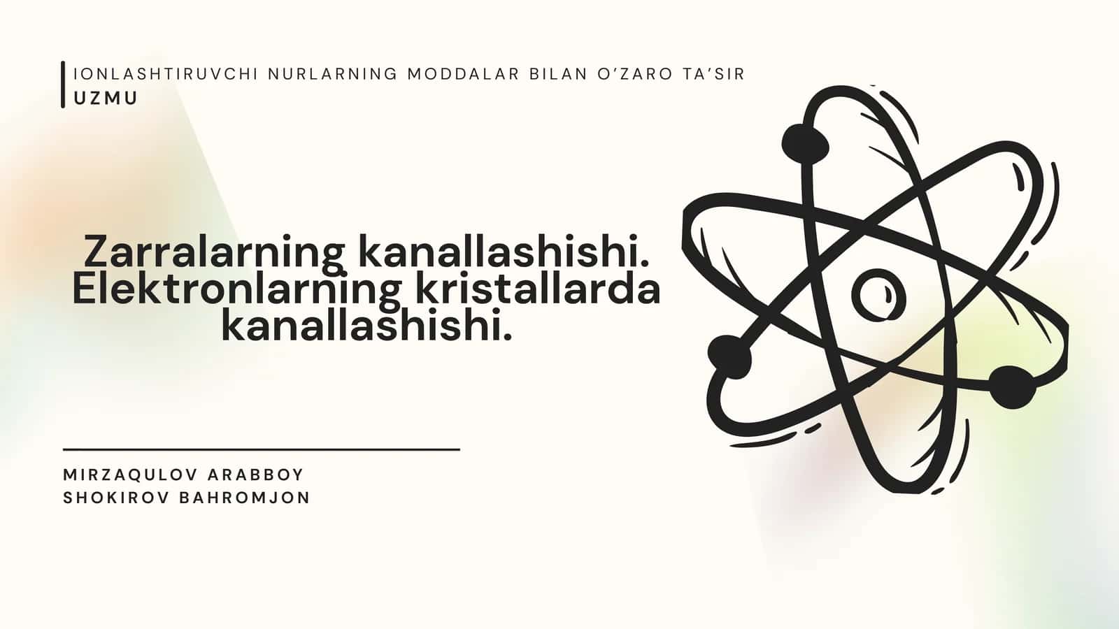 Zarralarning kanallashishi. Elektronlarning kristallarda kanallashishi 1