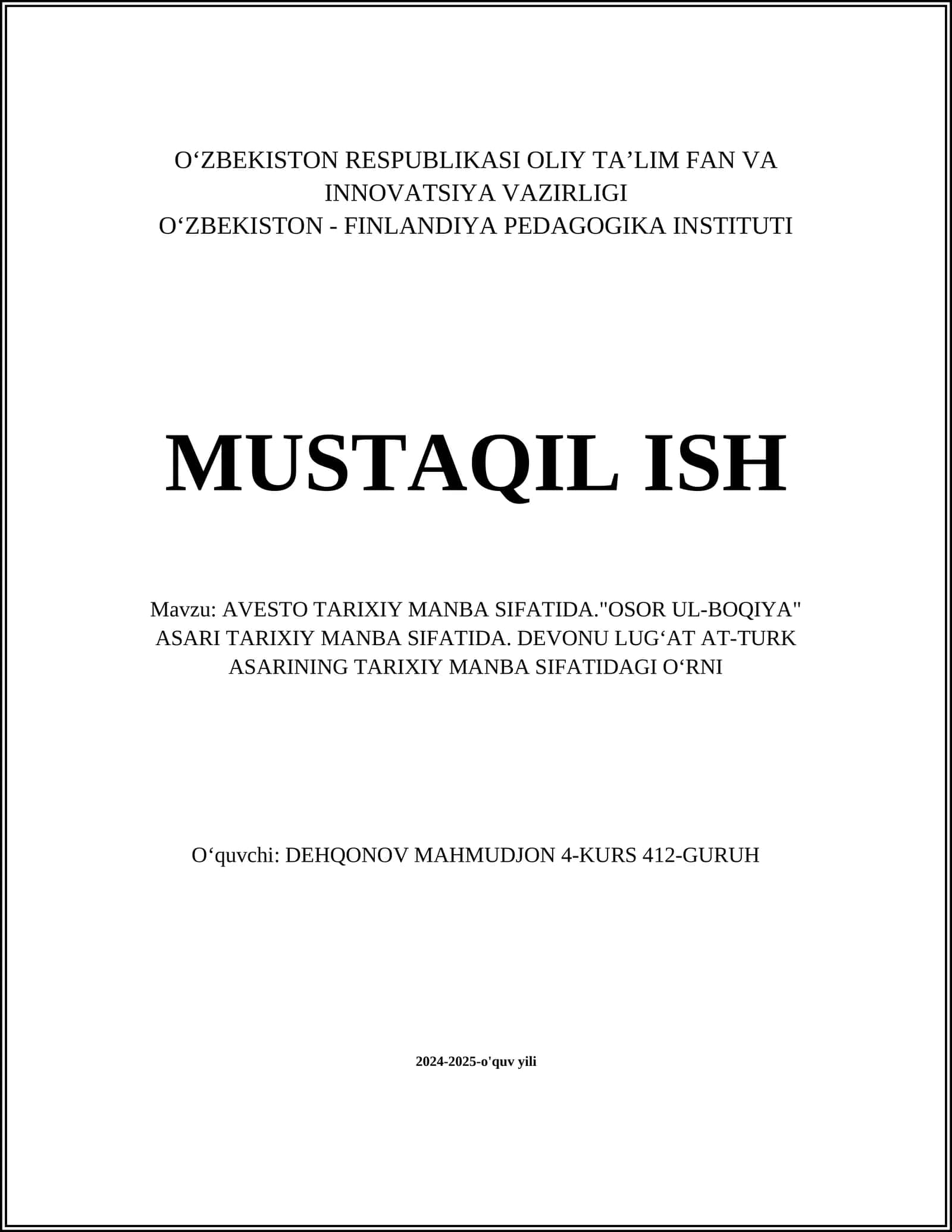AVESTO TARIXIY MANBA SIFATIDA."OSOR UL-BOQIYA" ASARI TARIXIY MANBA SIFATIDA. DEVONU LUGʻAT AT-TURK ASARINING TARIXIY MANBA SIFATIDAGI OʻRNI 1
