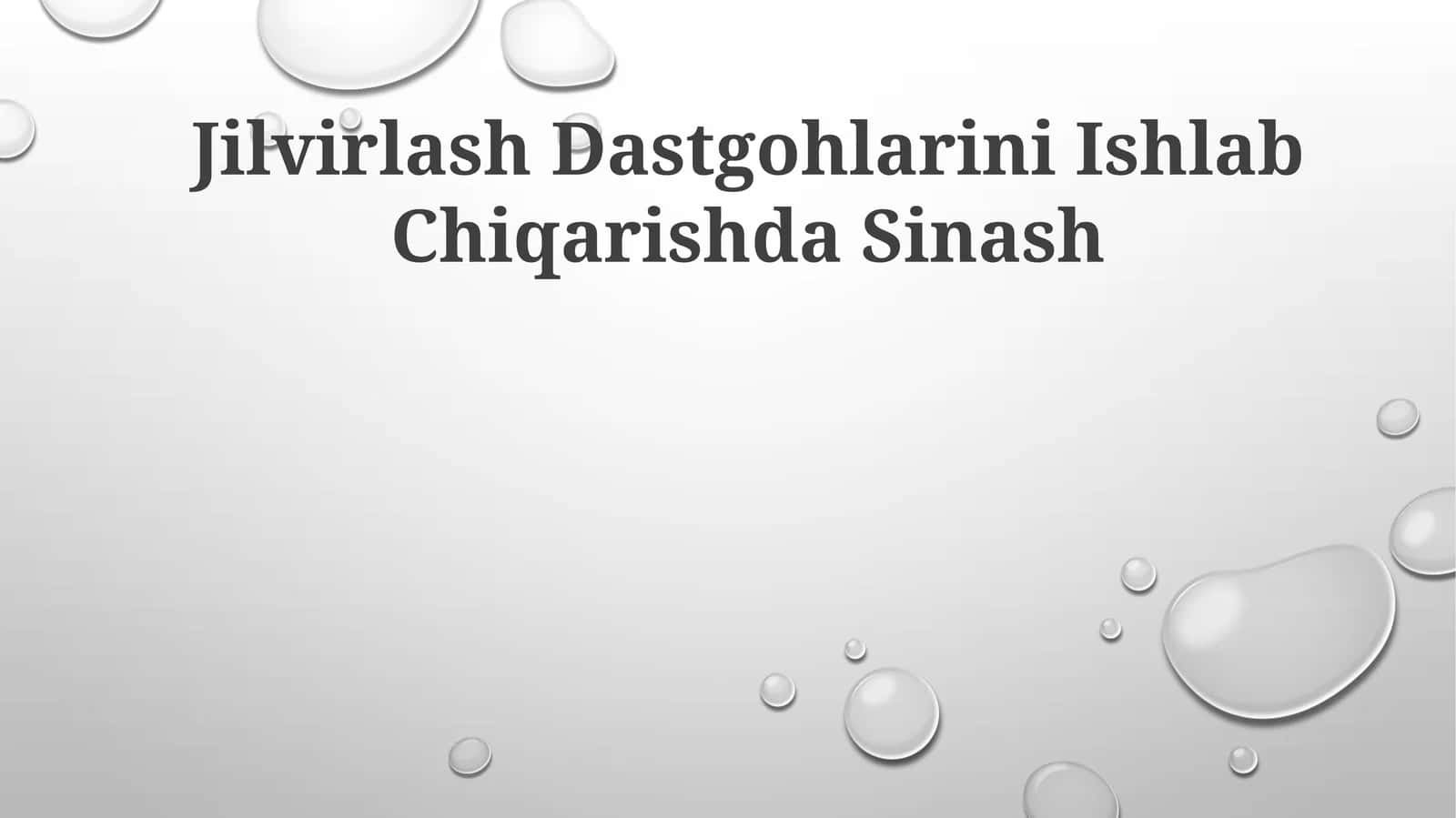 Jilvirlash Dastgohlarini Ishlab Chiqarishda Sinash 1