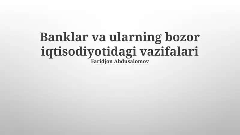 Banklar va ularning bozor iqtisodiyotidagi vazifalari 1