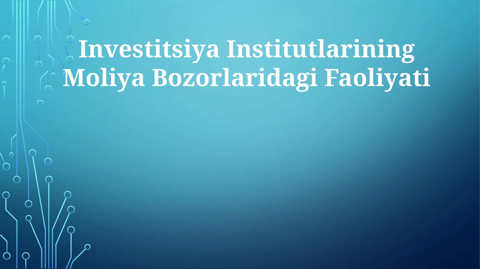 Investitsiya Institutlarining Moliya Bozorlaridagi Faoliyati 1