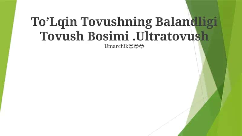 To’Lqin Tovushning Balandligi Tovush Bosimi.Ultratovush 1