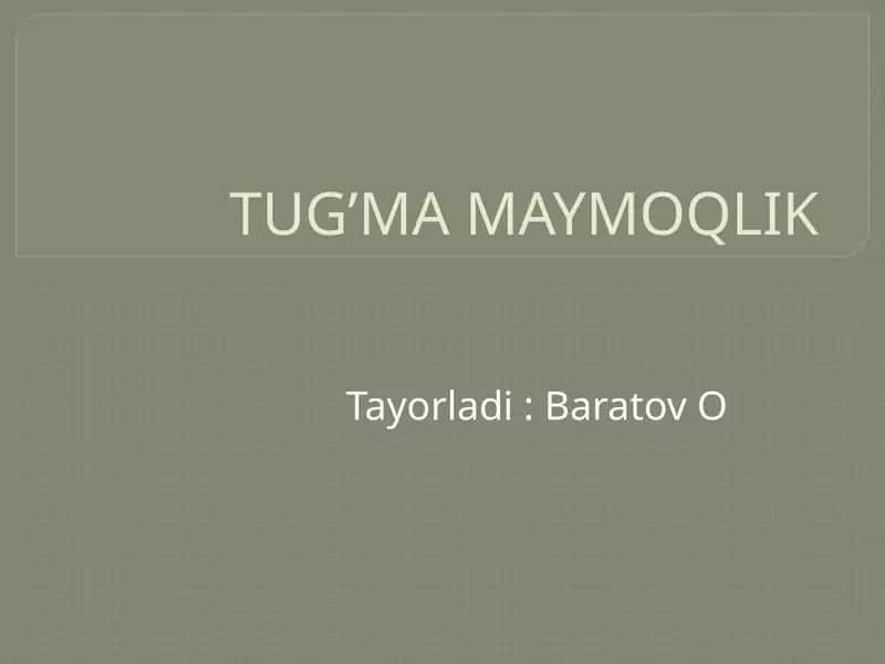 TUG’MA MAYMOQLIK 1