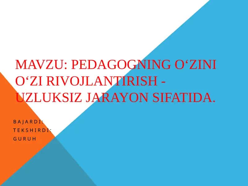 Pedagogning o‘zini o‘ziga rivojlantirish - uzluksiz jarayon sifatida 1