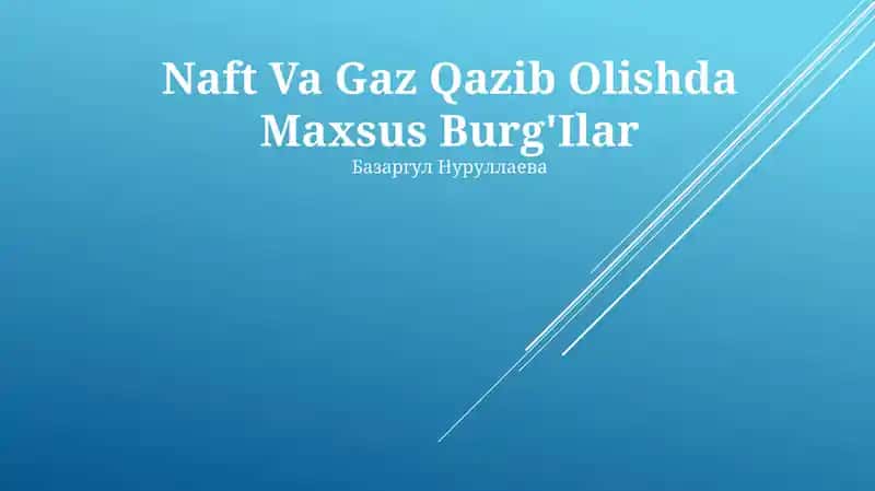 Naft Va Gaz Qazib Olishda Maxsus Burg'Ilar