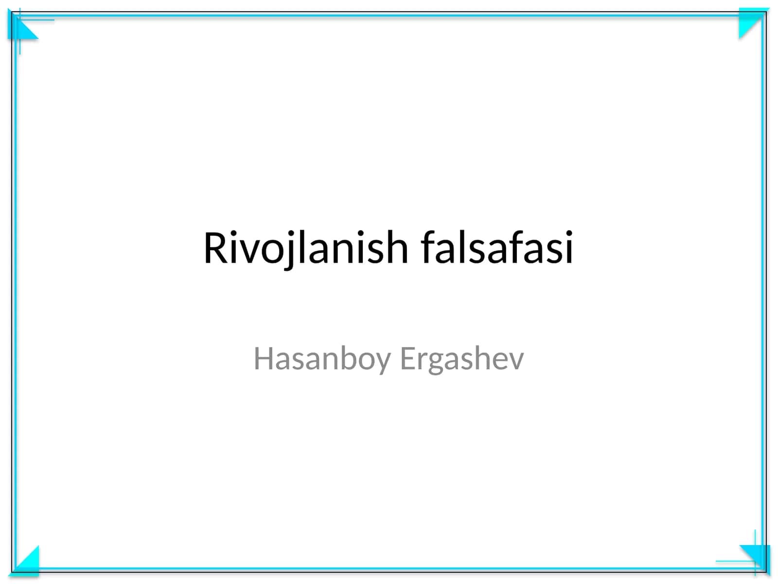 Rivojlanish falsafasi 1