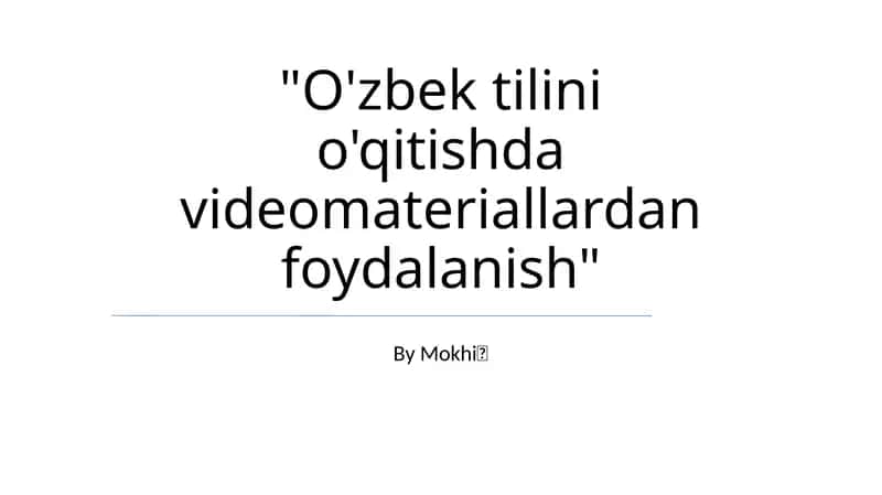 O'zbek tilini o'qitishda videomateriallardan foydalanish 1