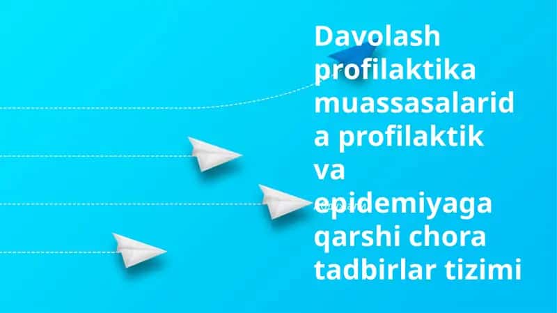 Davolash profilaktika muassasalarida profilaktik va epidemiyaga qarshi chora tadbirlar tizimi 1