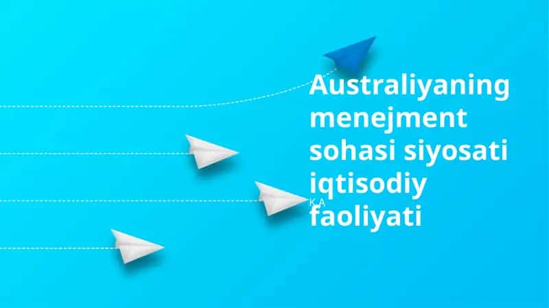 Australiyaning menejment sohasi siyosati iqtisodiy faoliyati 1