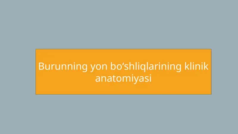 Burunning yon boʻshliqlarining klinik anatomiyasi 1
