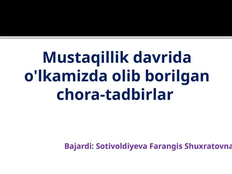 Mustaqillik davri davraida o'lkamizda olib borilgan chora-tadbirlar 1