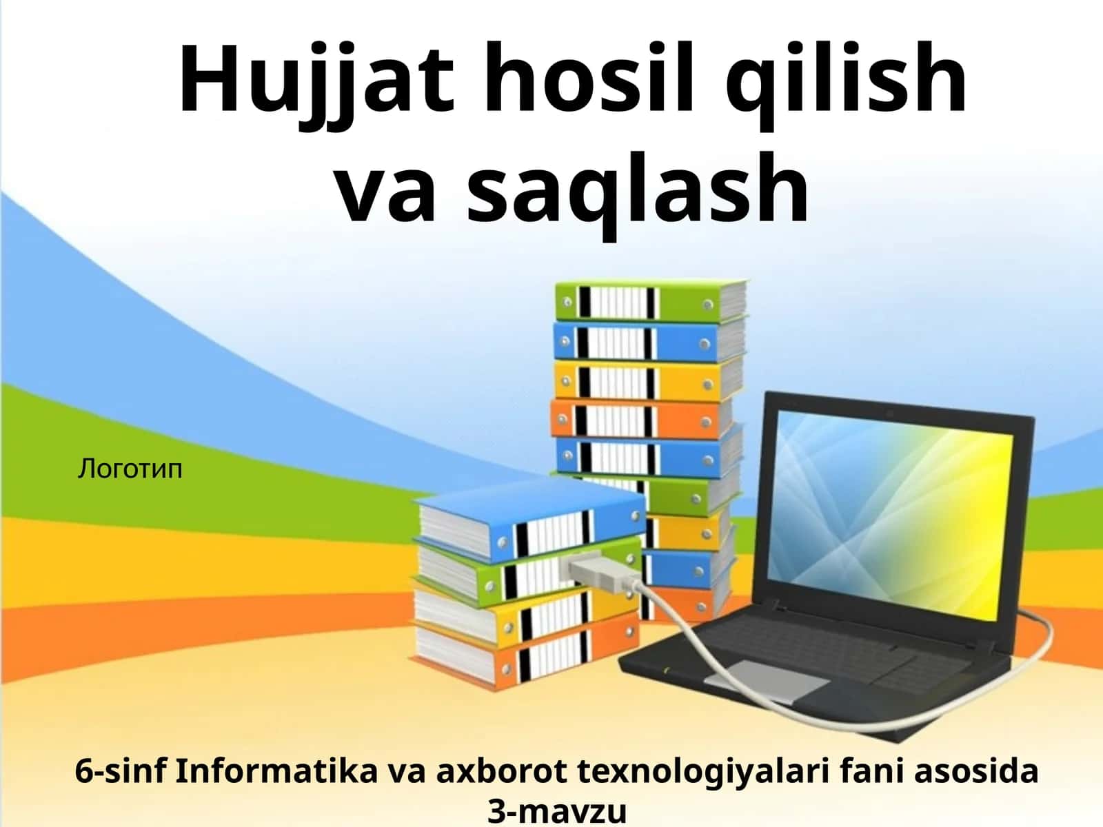 6-sinf Informatika Hujjat hosil qilish va saqlash 1
