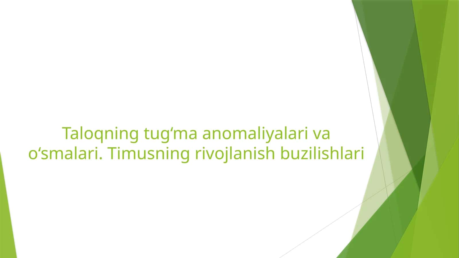 Taloqning tug‘ma anomaliyalari va o‘smalari. Timusning rivojlanish buzilishlari 1